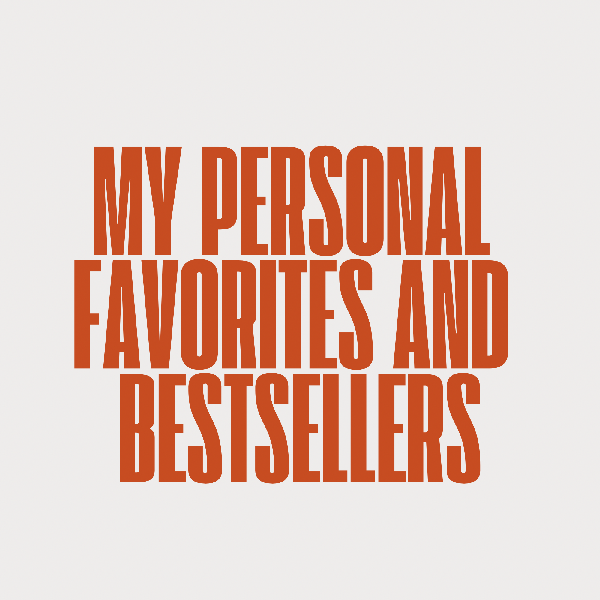 My Personal Favorites and Best Sellers