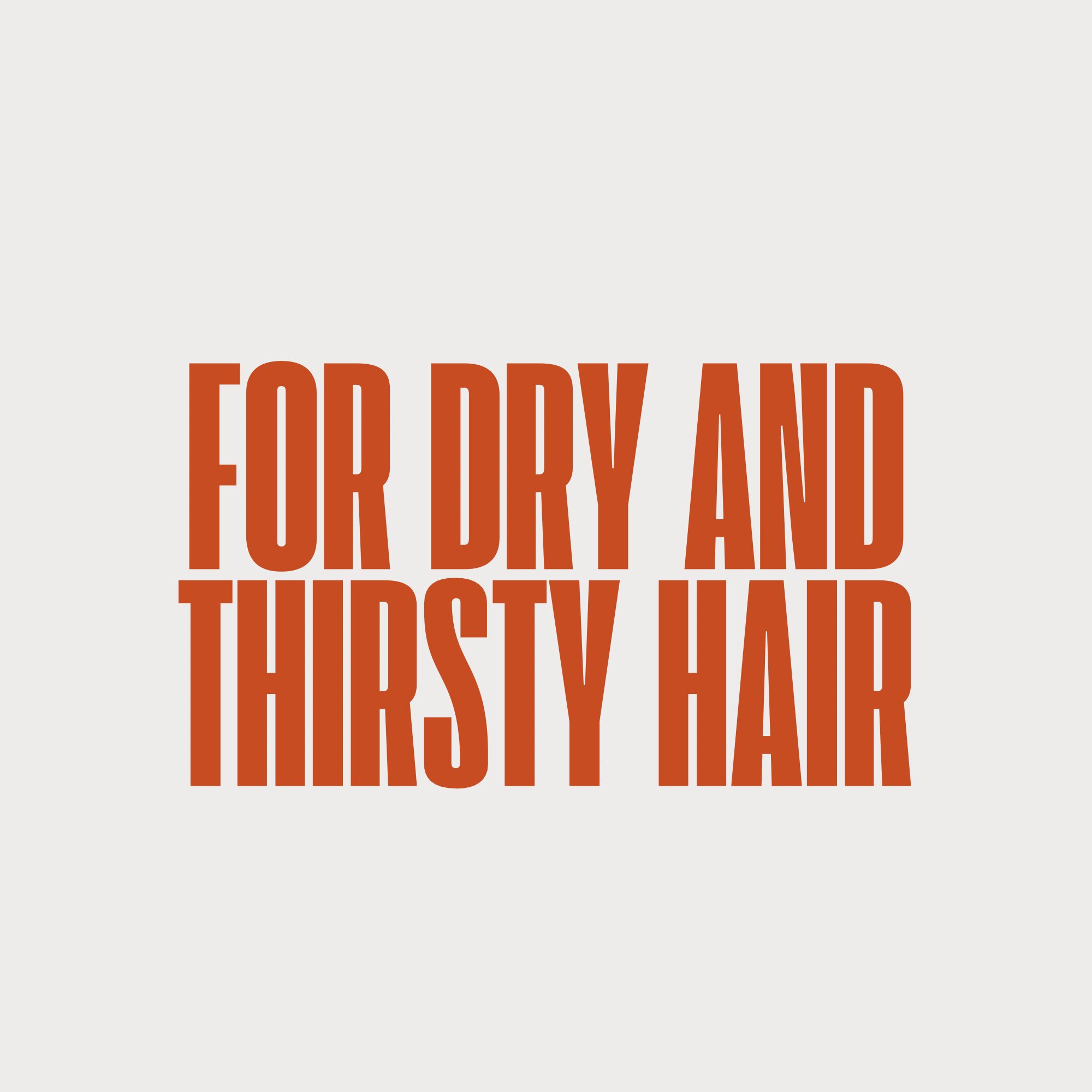For dry and thirsty hair
